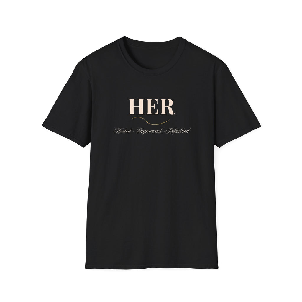 HER Healed Empowered Rebirthed Shirt | Women Empowerment Tee | Signature Black Edition Statement Top